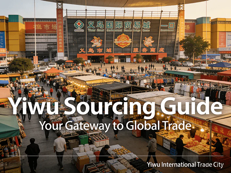How to Prepare for Your Yiwu Sourcing